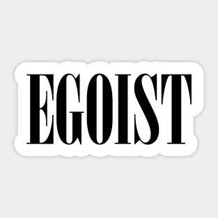 Just Egoist Sticker